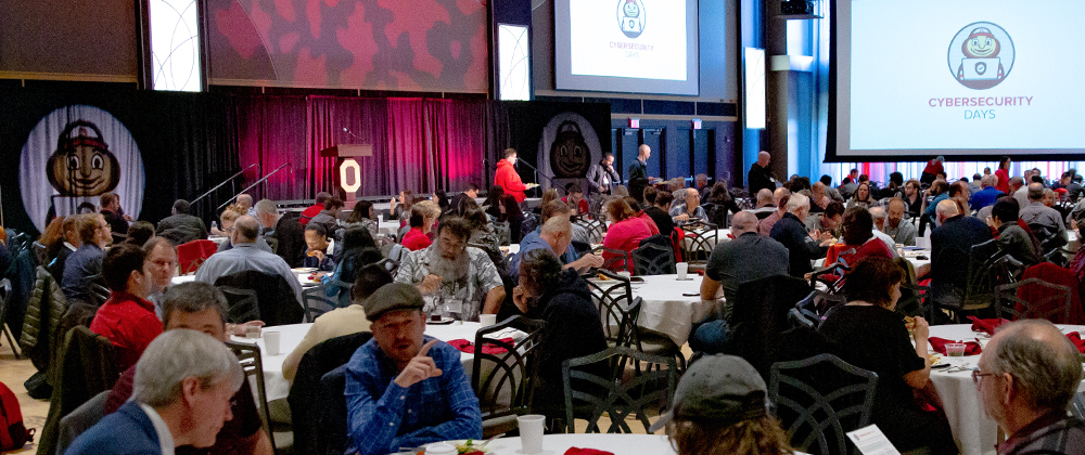 Cybersecurity Days in the Grand Ballroom of The Ohio Union