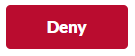 deny button
