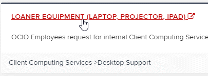 Loaner Equipment Request item in the catalog