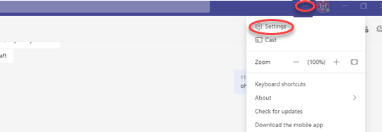 accessing the settings option under the ellipses menu in the upper right hand corner of the Teams interface