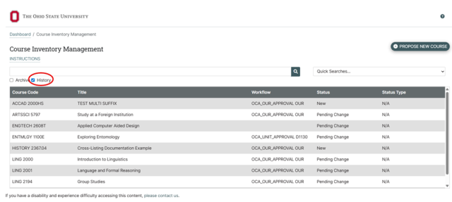 Screenshot of a course inventory management dashboard from Ohio State University showing a list of courses with columns for course code, title, workflow, status, and status type. The interface includes a search bar, a "Propose New Course" button, and a highlighted "History" check box, indicating a focus on tracking course approval statuses and workflows.