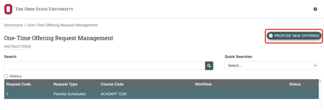 Screenshot of a web-based One-Time Offering Request Management system from Ohio State University, showing a search bar, quick search dropdown, and a table listing request details with columns for Request Code, Request Type, Course Code, Workflow, and Status. A prominent blue button labeled "PROPOSE NEW OFFERING" is located in the upper right corner, indicating functionality to submit new course offerings.