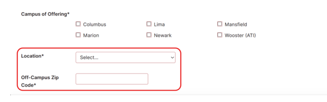 Screenshot of a web form section for selecting campus offerings and entering location details. It includes checkboxes for six campus options and dropdown and text input fields for selecting location and entering off-campus zip code, with red outline highlighting location inputs.