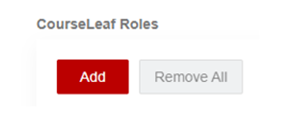 Add button under CourseLeaf Roles and a pop-up window will appear