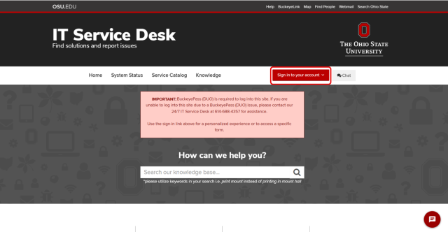 Screenshot of Ohio State University IT Service Desk webpage showing navigation tabs for Home, System Status, Service Catalog, and Knowledge. Page features a red "Sign in to your account" button, a search bar for knowledge base, and a notice about BuckeyePass Duo login requirement with contact information for 24/7 IT Service Desk support.