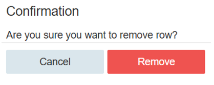 Screenshot of a confirmation dialog box asking if user wants to remove a row. It includes a question prompt and two buttons labeled Cancel in light blue and Remove in red for user action.