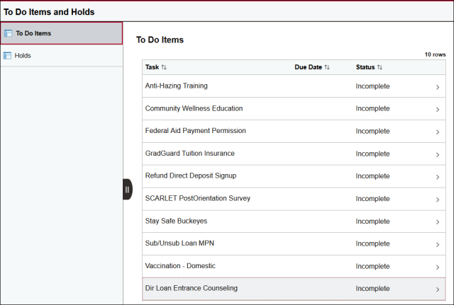 Screenshot that shows an example of a To-Do List for a new first year student. It contains 10 To-Do list items, all of which are incomplete. They include compliance training requirements, financial aid items, finance items, and vaccination requirements for student heath insurance.  