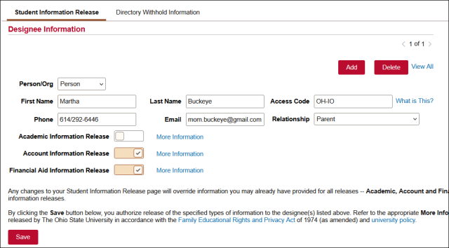  A screenshot of the student information release page in My Buckeye Link. It shows an example of a correctly filled in SIR. The Person/Org field is set to Person, and the First Name, Last Name, Access Code, Phone Number, Email and Relationship field are all complete. The Relationship field is a drop down menu from which students can choose.   Beneath these fields is the section where students can choose what type of information to release - academic, account, and/or financial aid. In this example, the toggl