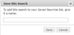 Save this Search dialogue box . This box has the text to add this search to your Saved Searches list, give it a name. Two buttons Save and Cancel are present.
