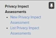 Privacy Impact Assessment menu options include New Privacy Impact Assessment and List Privacy Impact Assessments