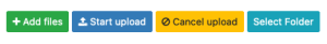 Add files button start upload button cancel upload button and select folder button