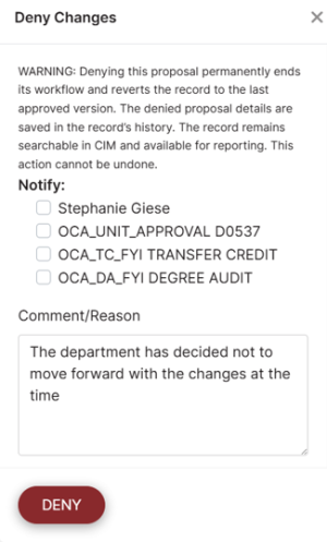 Screenshot of a denial confirmation dialog box for a proposal, explaining that denying the proposal ends its workflow and reverts to the last approved version, with a warning that the action cannot be undone. The dialog includes checkboxes for notifying specific contacts, a text box for entering a comment or reason, and a red "DENY" button at the bottom.