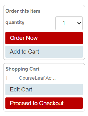 Screenshot of an interface showing options to order an item with quantity selection, "Order Now" and "Add to Cart" buttons. Below, a shopping cart summary displays one item labeled "CourseLeaf Ac..." with buttons to "Edit Cart" and "Proceed to Checkout."